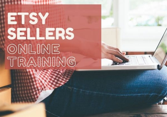 ETSY SELLERS Online Training